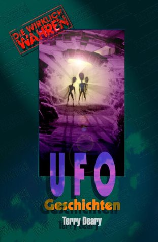 Die Wirklich Wahren Ufo-Geschichten